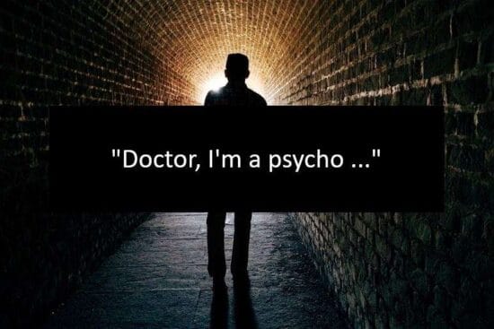 Doctor i am psycho