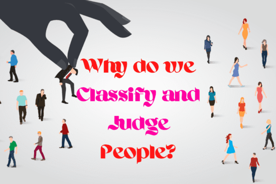 Why do we Classify and Judge People?